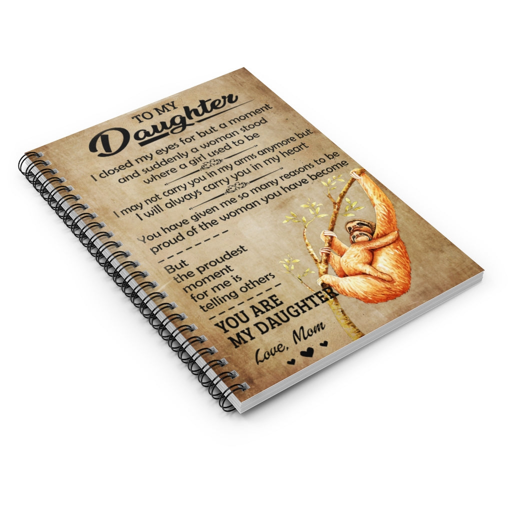 Spiral Notebook - Ruled Line To My Daughter I Closed My Eyes Sloth Mom Positive Notebook Family Friend Gift Unisex School Smart Spiral Subject College