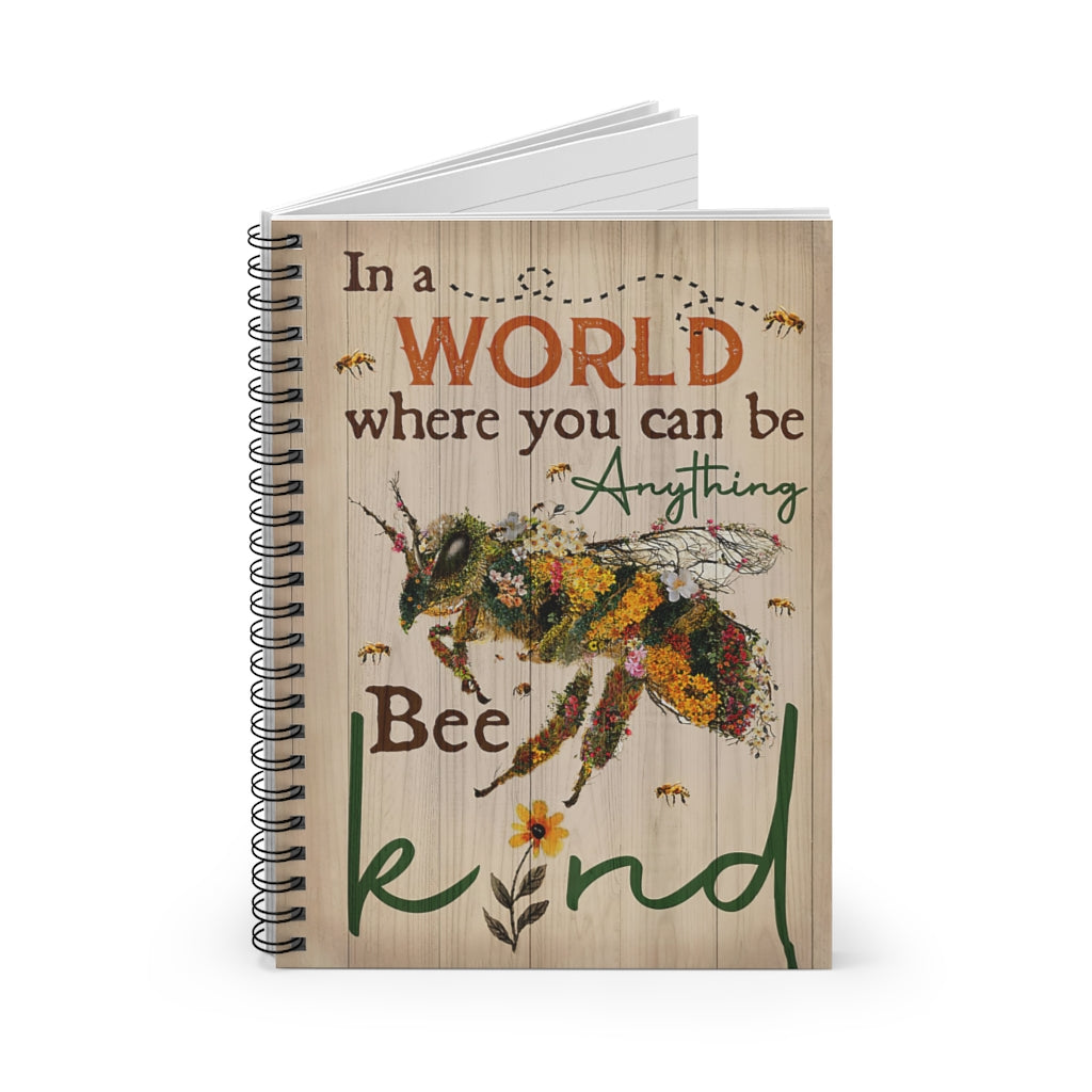 Spiral Notebook Bee Where You Can Be Anything Vertical Poster Personalized Gift Stationery Gift Mum Gift Writing Notebook 118 Pages