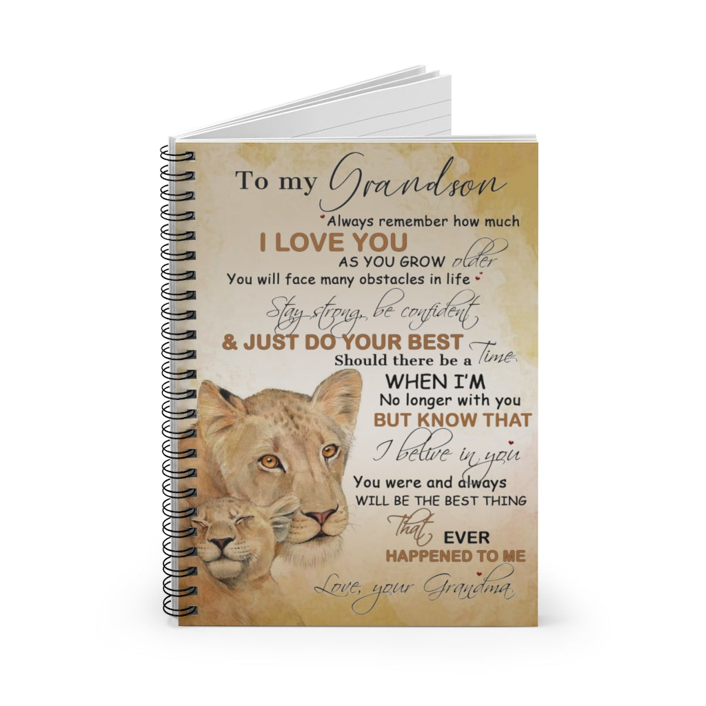 Spiral Notebook To My Son Lion Poster To My Grandson Always Remember How Much I Love You just do Your Best That Ever Happened to me Love Your Grandma On Christmas, Anniversary Ruled Line