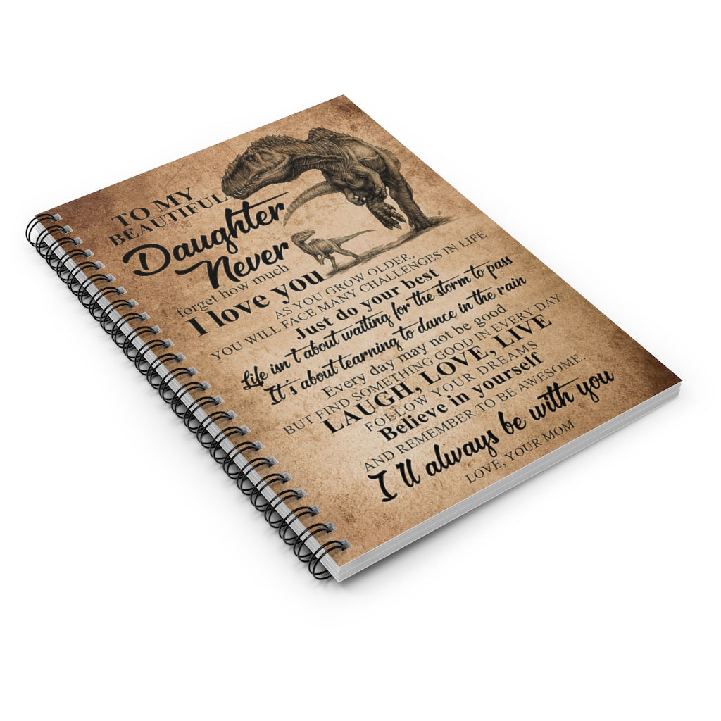 Spiral Notebook To My Beautiful Daughter Never Forget How Much I Love You Vintage Signs Gifts Woman Men Wide Rule School Smart Spiral Composit