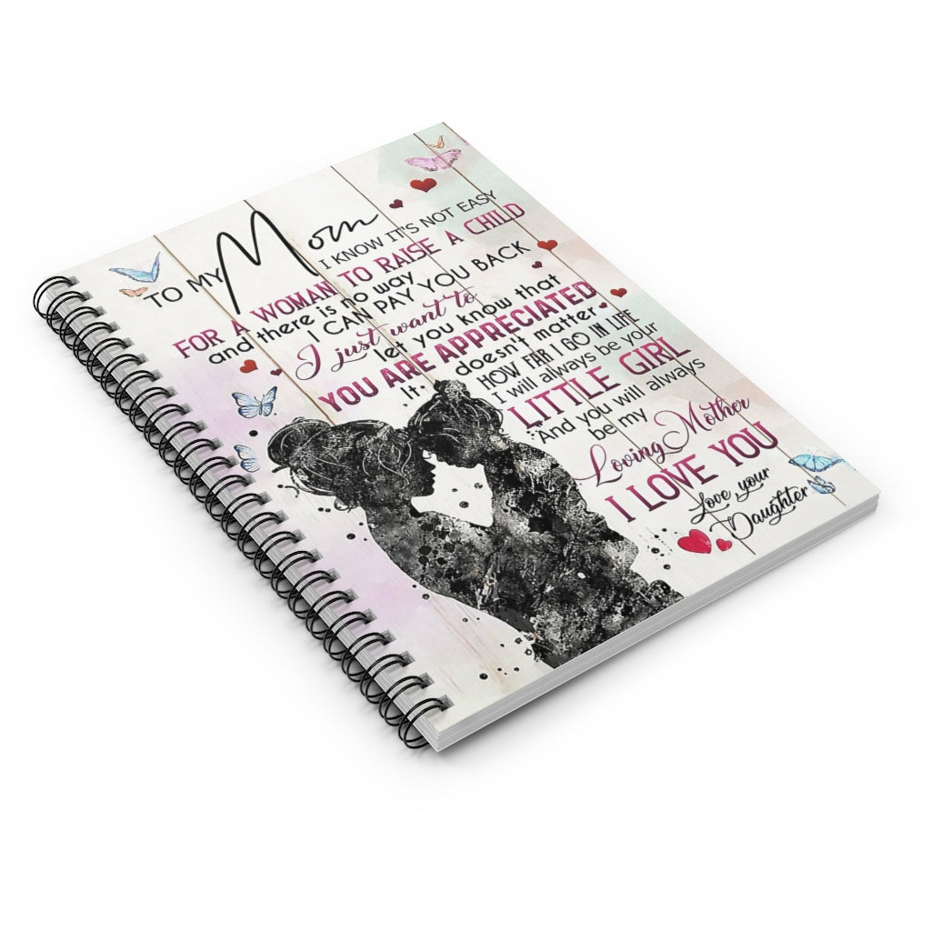 Spiral Notebook TO MY MOM I LOVE YOU YOUR DAUGHTER-gigapixel