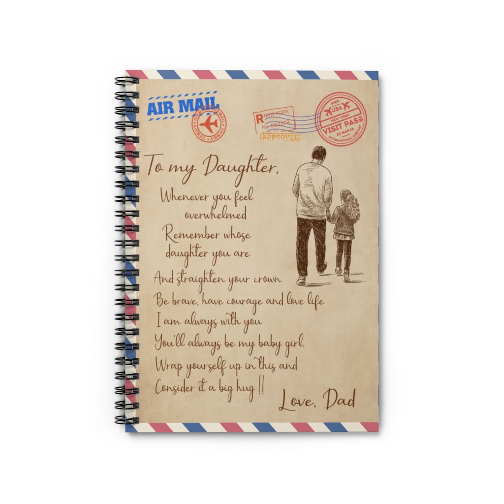 Spiral Notebook Meaningful Gifts from Dad to My Daughter Whenever You Feel Overwhelmed Mail On Christmas, Birthday, Holiday Ruled Line