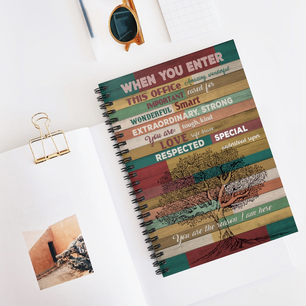 Spiral Notebook - Ruled Line Customized When You Enter This Office You Are Amazing Wonderful Gallery Gift Unisex, Awesome Happy Birthday Gift