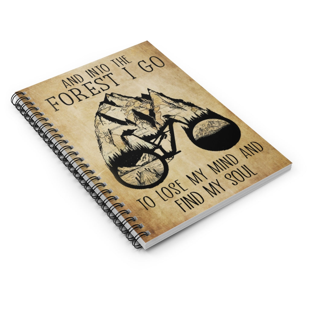 Spiral Notebook AND INTO THE FOREST I GO TO LOSE MY MIND AND FIND MY SOUL BICYCLE-gigapixel