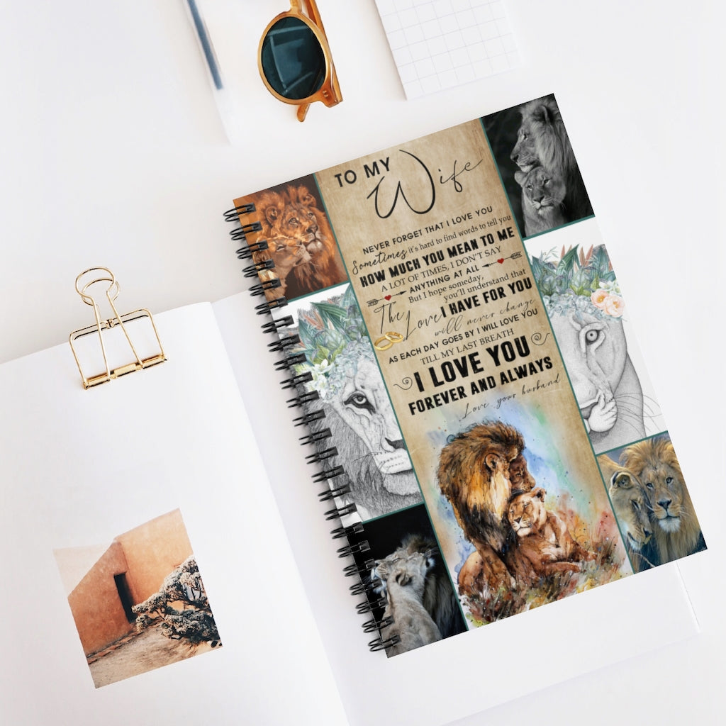 Lion To My Wife Never Forget That I Love You How Much You Mean to me I Will Love You Till My Last Breath Love You Love Your Husband Spiral Notebook - Ruled Line