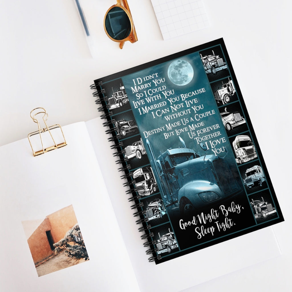 Gift for Trucker - Husband to Wife I Love You Good Night Baby Sleep Tight Spiral Notebook - Ruled Line Premium Gift Family Awesome On Birthday