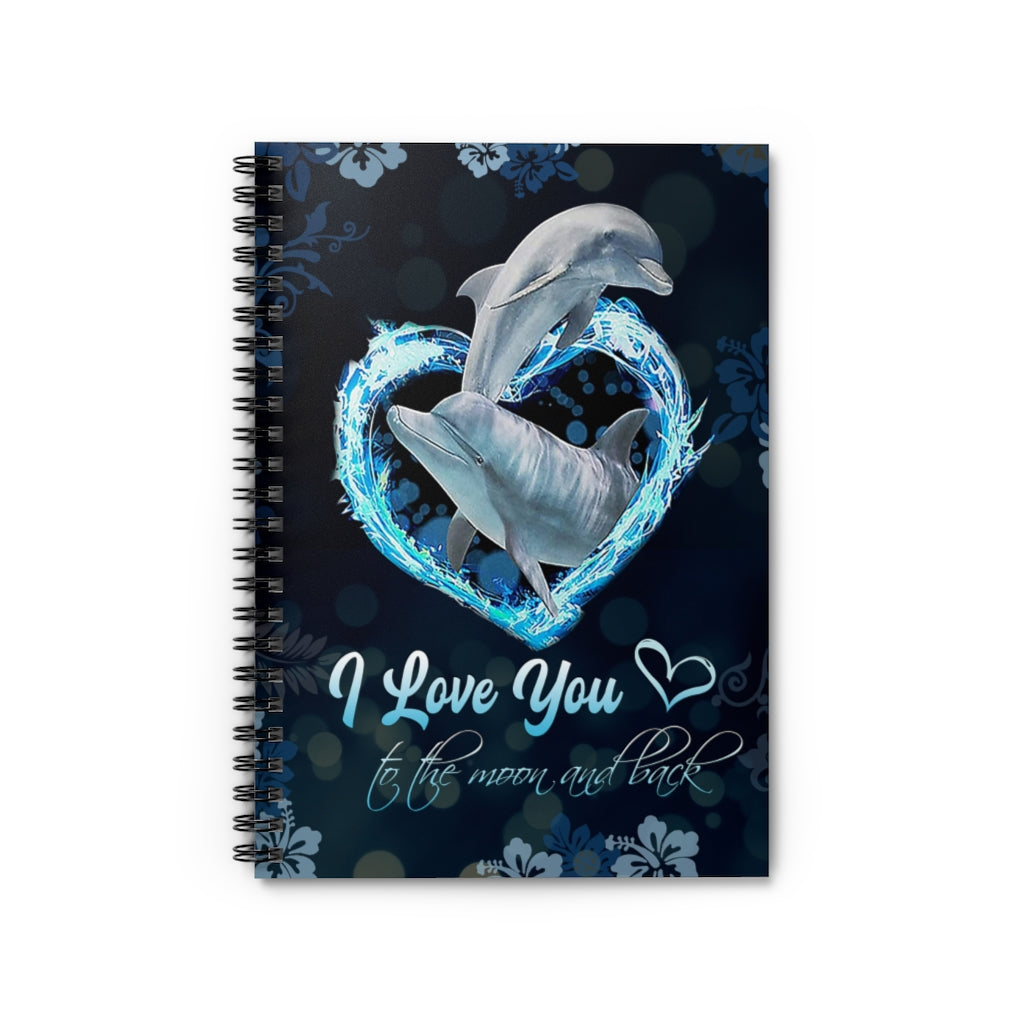 Spiral Notebook - Ruled Line Dolphin I Love You to The Moon and Back Personalized Gift Stationery Gift Personalized Notebook Mum Gift