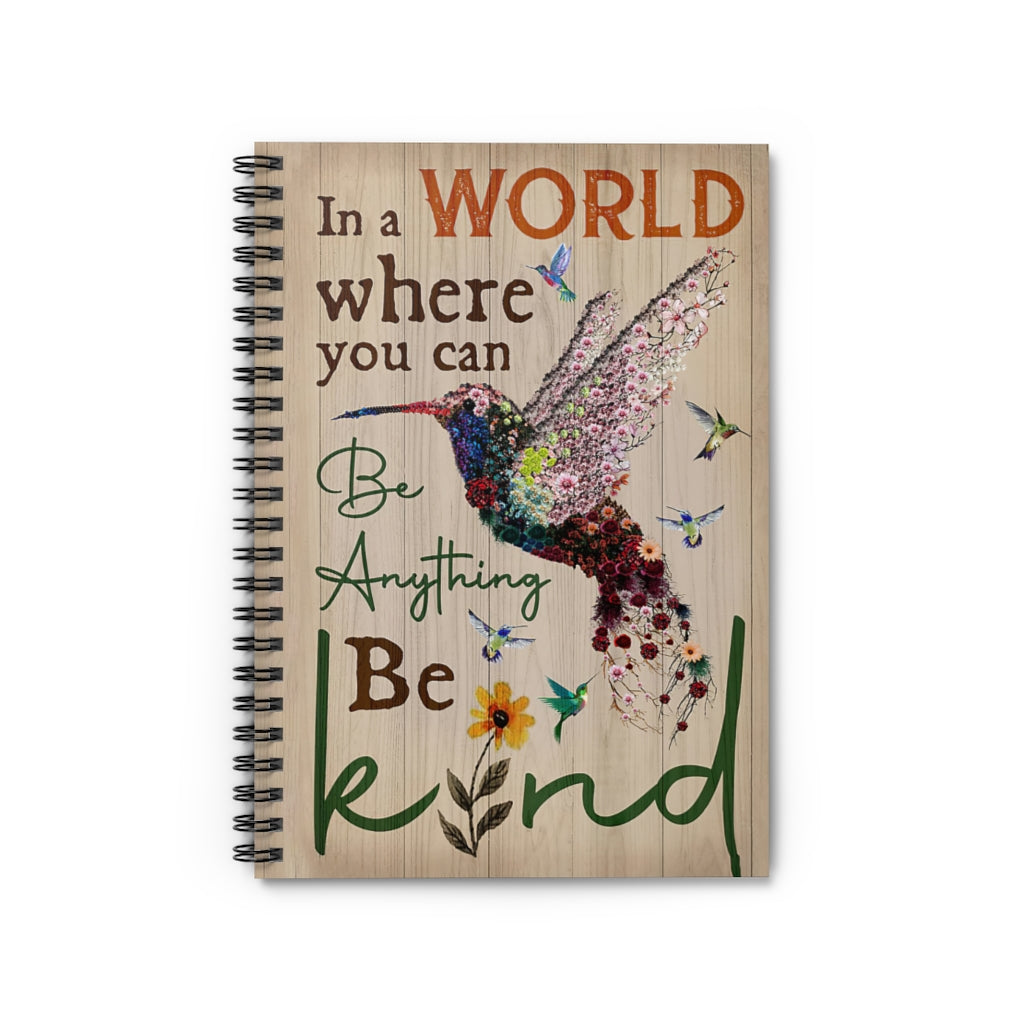 Spiral Notebook - Ruled Line Hummingbird Where You Can Be Anything Spiral Bound Notebook 6x8 for Writing Mum Gift