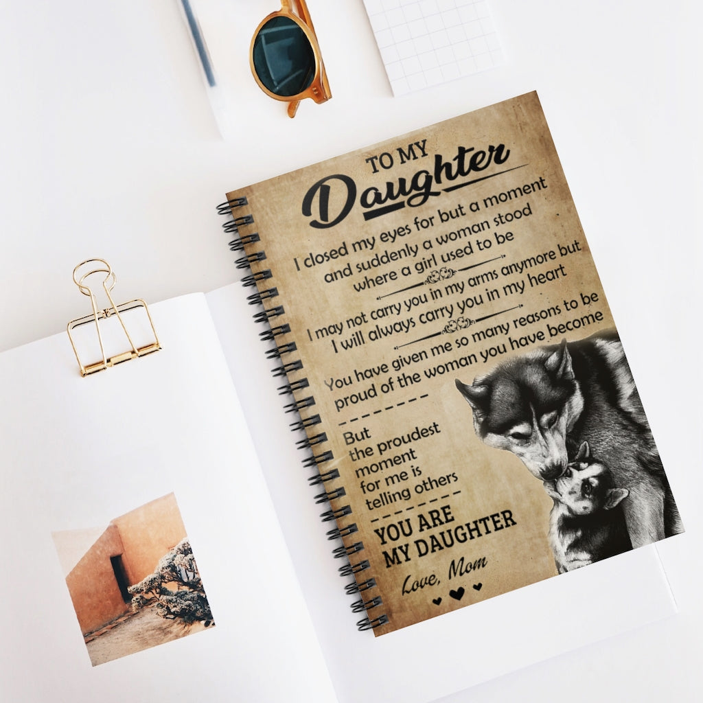 Spiral Notebook - Ruled Line To My Daughter I Closed My Eyes Wolf Mom Friendly Notebook Awesome Happy Birthday Gift Wide Rule