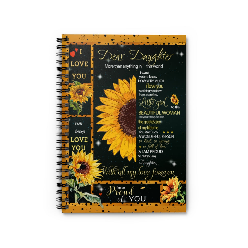 Spiral Notebook Sunflower Dear Daughter More Than Anything's in This World I Love You Printed in US Ruled Line New Parents Gift Ideas Baby Journal