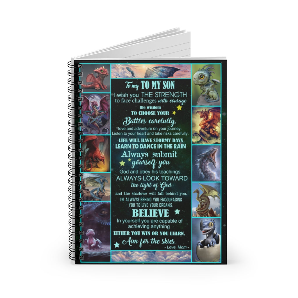 Spiral Notebook - Ruled Line To my To my Son I wish you the strength I'm always behind you encouraging you to live your dreams New Parents Inspirational Ideas