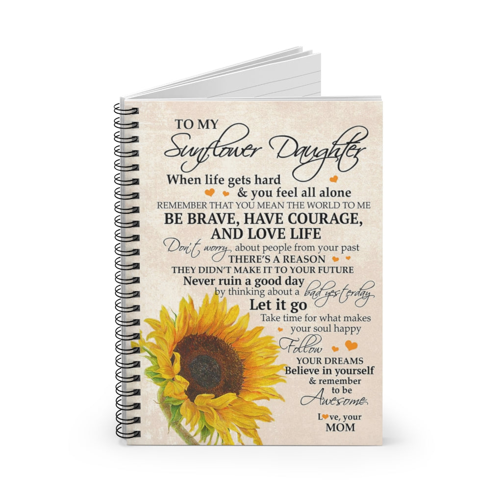 Spiral Notebook To My Sunflower Daughter You Mean The World To Me Mum Gift Personalized Gift 118 Sheets Gift Ideas