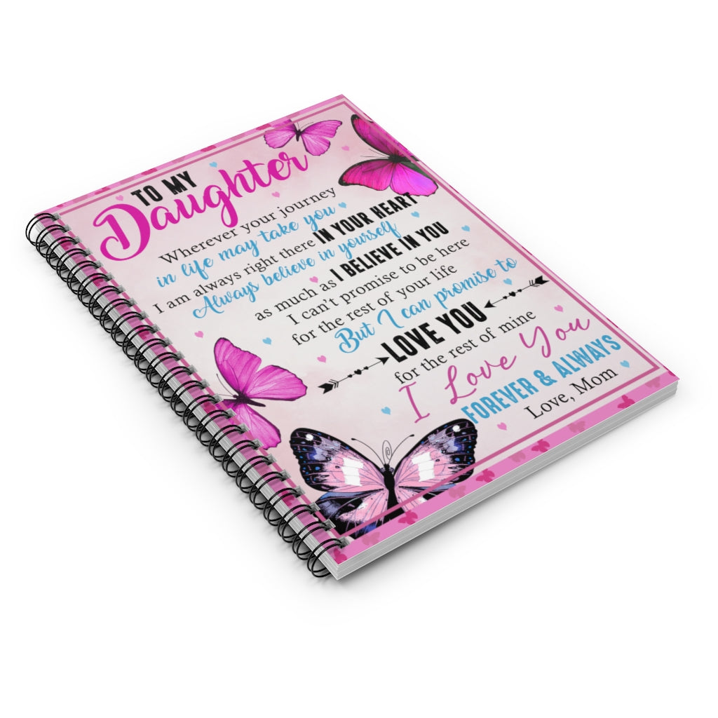 Spiral Notebook Premium From Mom to My Daughter Wherever Your Journey in Life May Take You Butterfly Gift Family Awesome On Birthday, Ruled Line