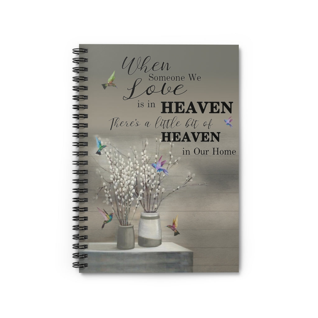 Spiral Notebook Wall Paintings When Someone We Love is in Heaven Hummingbird Prints – Gift Family Unisex Awesome On Birthday