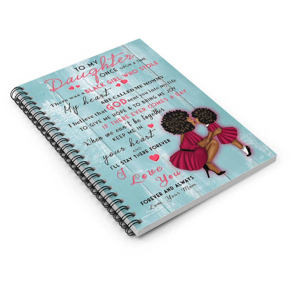Spiral Notebook To My Daughter There Was A Black Girl Who Stole My Heart Love Your Mom Gift Ideas Gift On Birthday Smart Notebook School Smart Spiral Composit