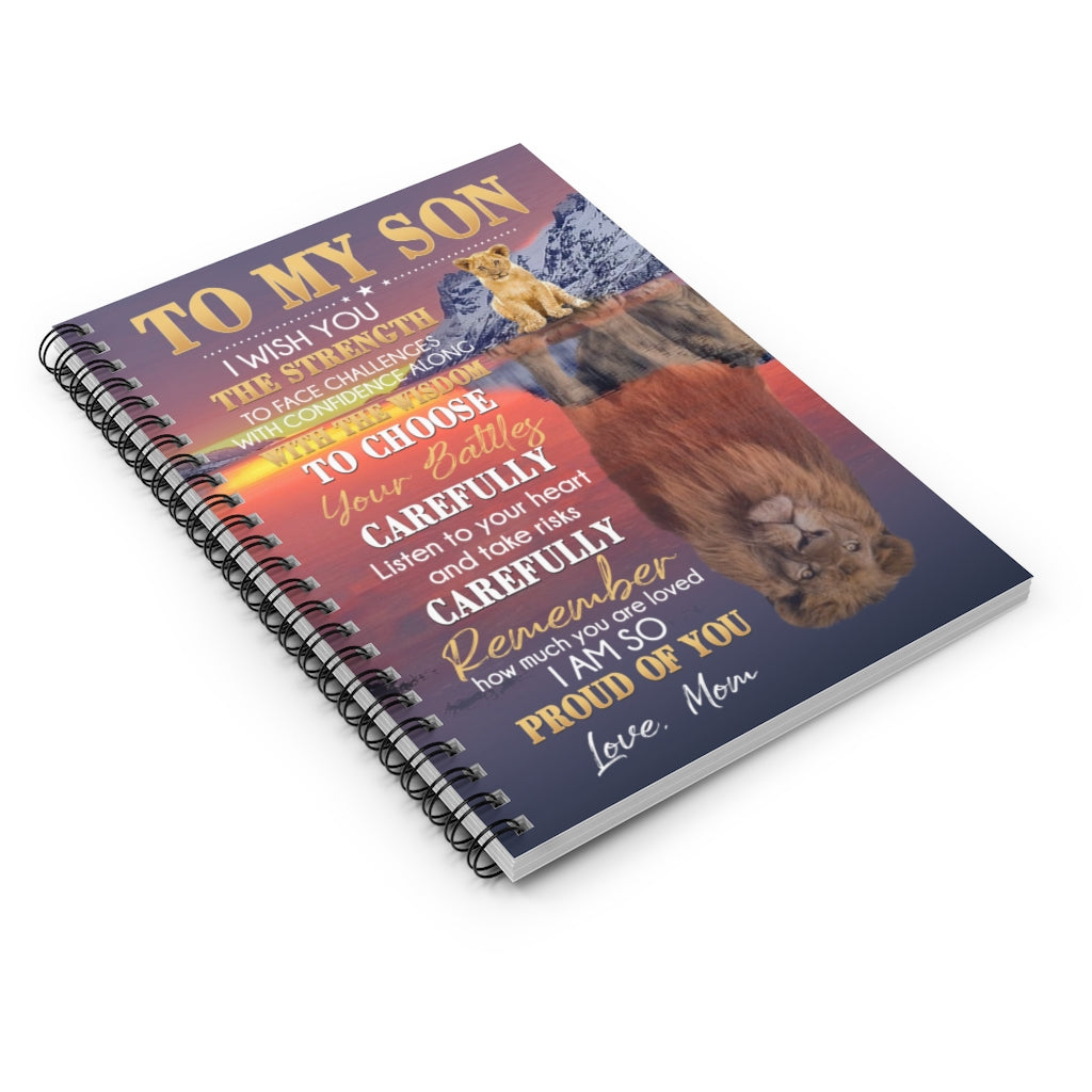 Spiral Notebook Meaningful Quote from Mom to My Son I Wish You The Strength Lion Gift Family Unisex Awesome On Birthday Ruled Line