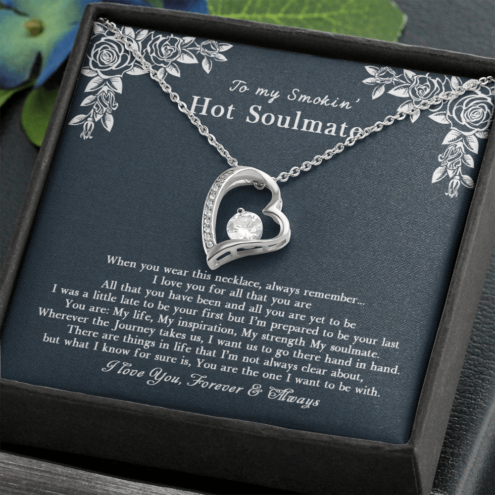 To my Stunning Smokin' Hot Soulmate 2 heart