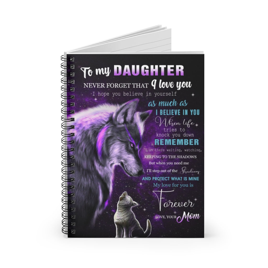Spiral Notebook To My Daughter Blanket From Mom Wolf Never Forget That I Love You I Hope You Believe in Yourself Ruled Line