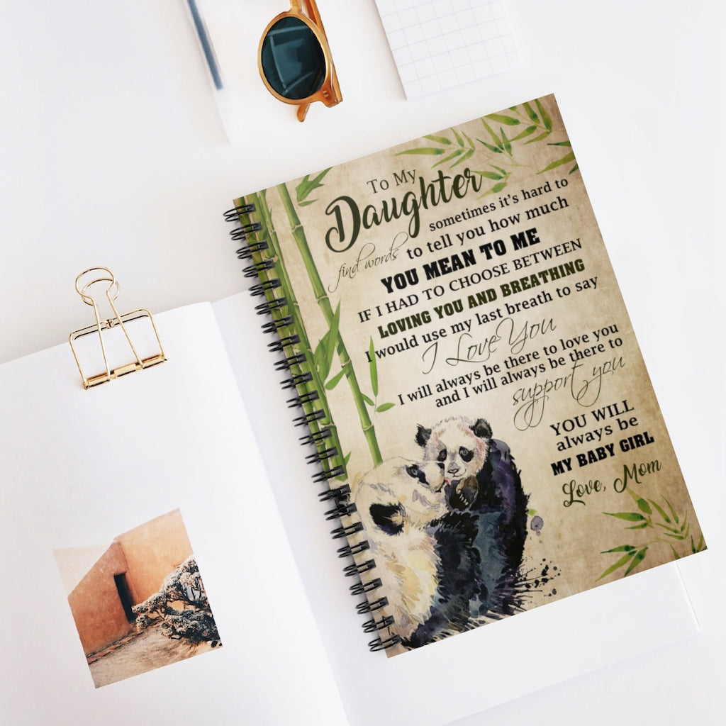Spiral Notebook Motivational Gift Panda To My Daughter How Much You Mean To Me Loving You And Breathing I Love You You Will Always Be My Baby Girl Love Mom Awesome Birthday Perfect Happy Birthday Gift Ruled Line