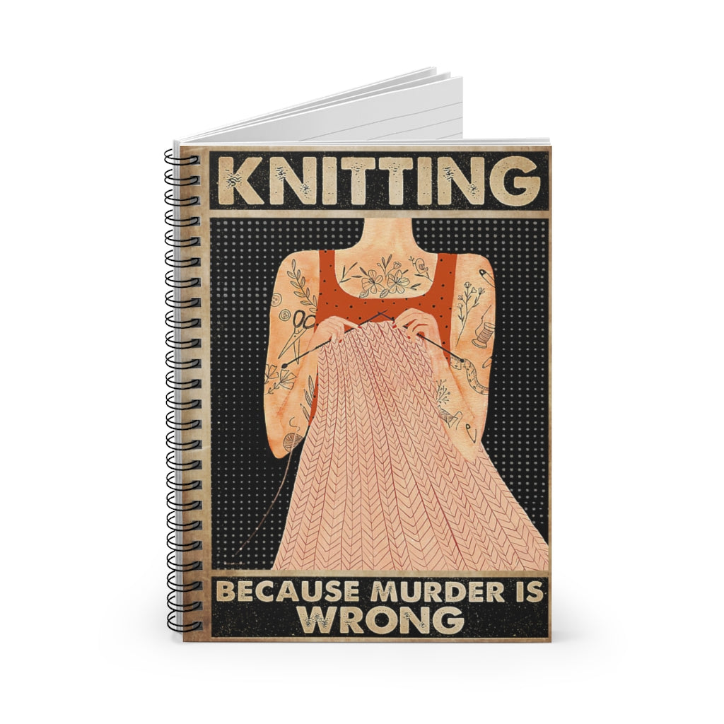 Spiral Notebook Knitting Because Murder Is Wrong School Smart Spiral Composit Cover Spiral Organization Book Inspirational Ideas