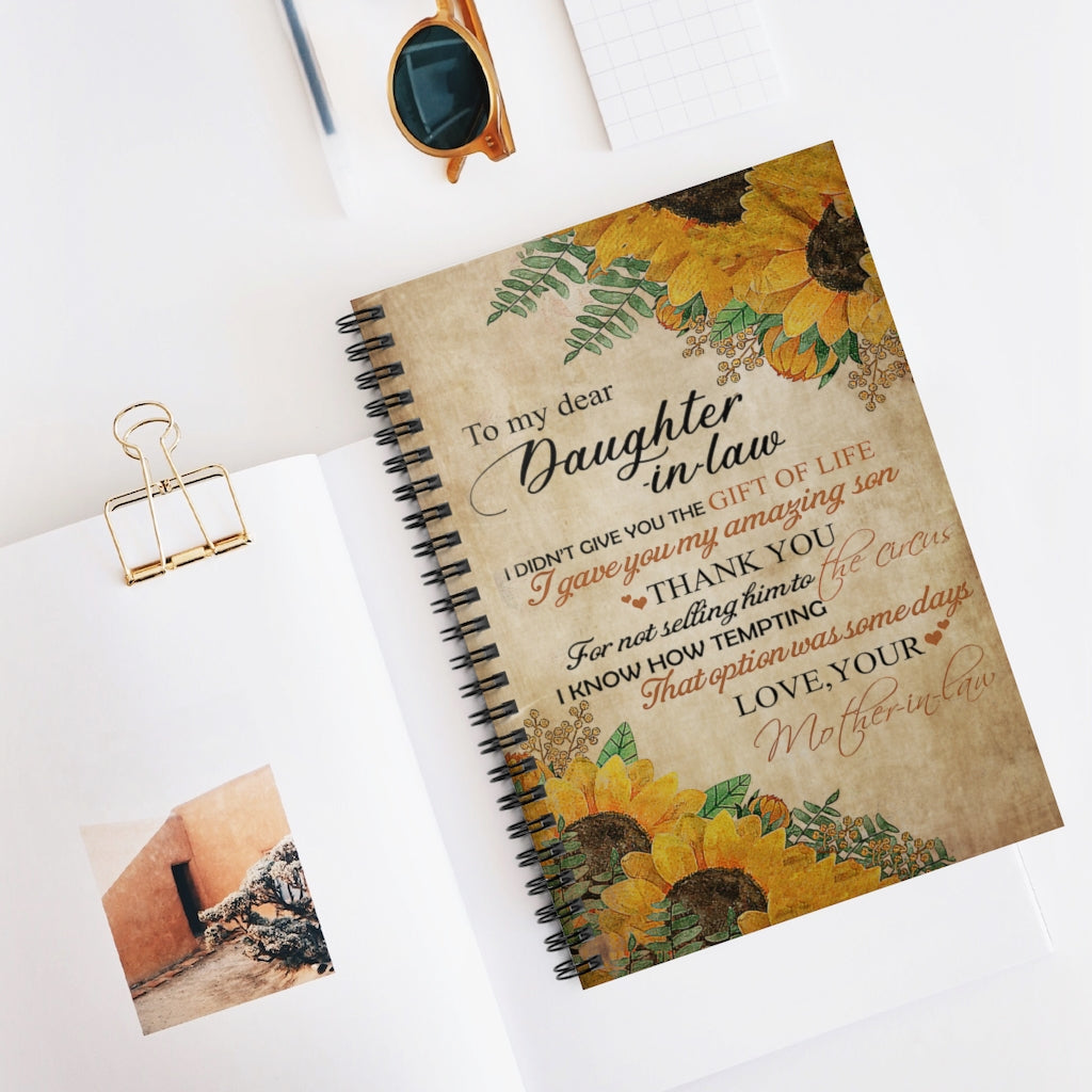 Spiral Notebook - Ruled Line Mother To Daughter-in-law Gave You My Son Perfect for Office Home School Business Writing & Note Taking