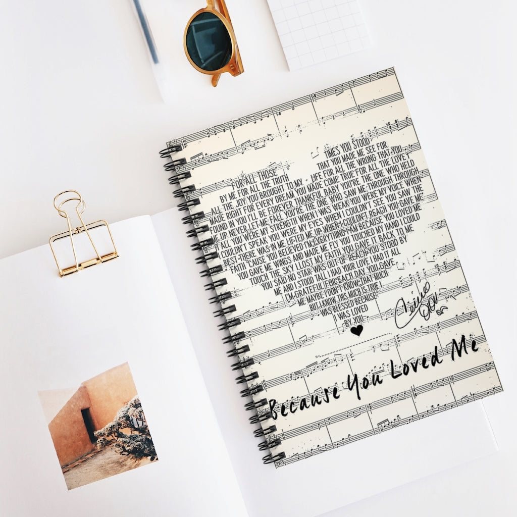 Spiral Notebook Inspirational Céline Dion Because You Loved Me for All Those Times You Stood Family Friend, Awesome Birthday Gift