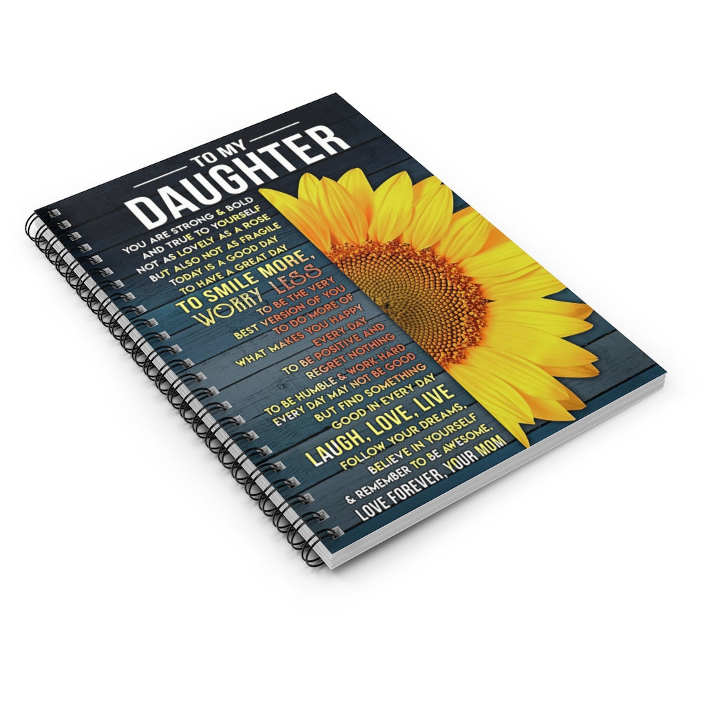 Spiral Notebook To My Daughter Believe In Yourself Love Forever Vintage Signs Gifts Woman Men For Office, Students, School Supplies