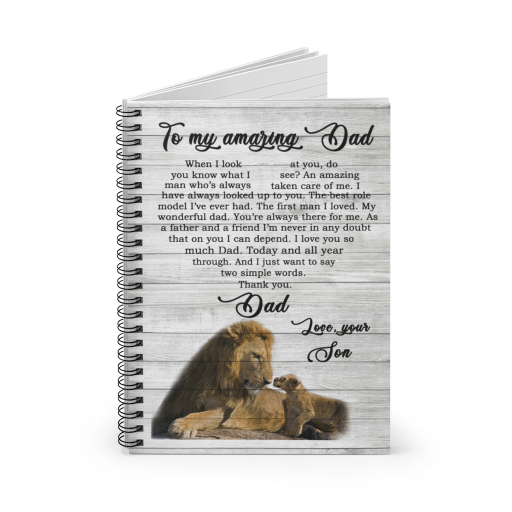 Spiral Notebook Meaningful Lion To My Amazing Dad I've Ever Had The First Man I Loved My Wonderful Dad Love Your Son Notebook Prints Wall Art Man's Bedroom Kitchen Gift For Man On Birthday, Ruled Line