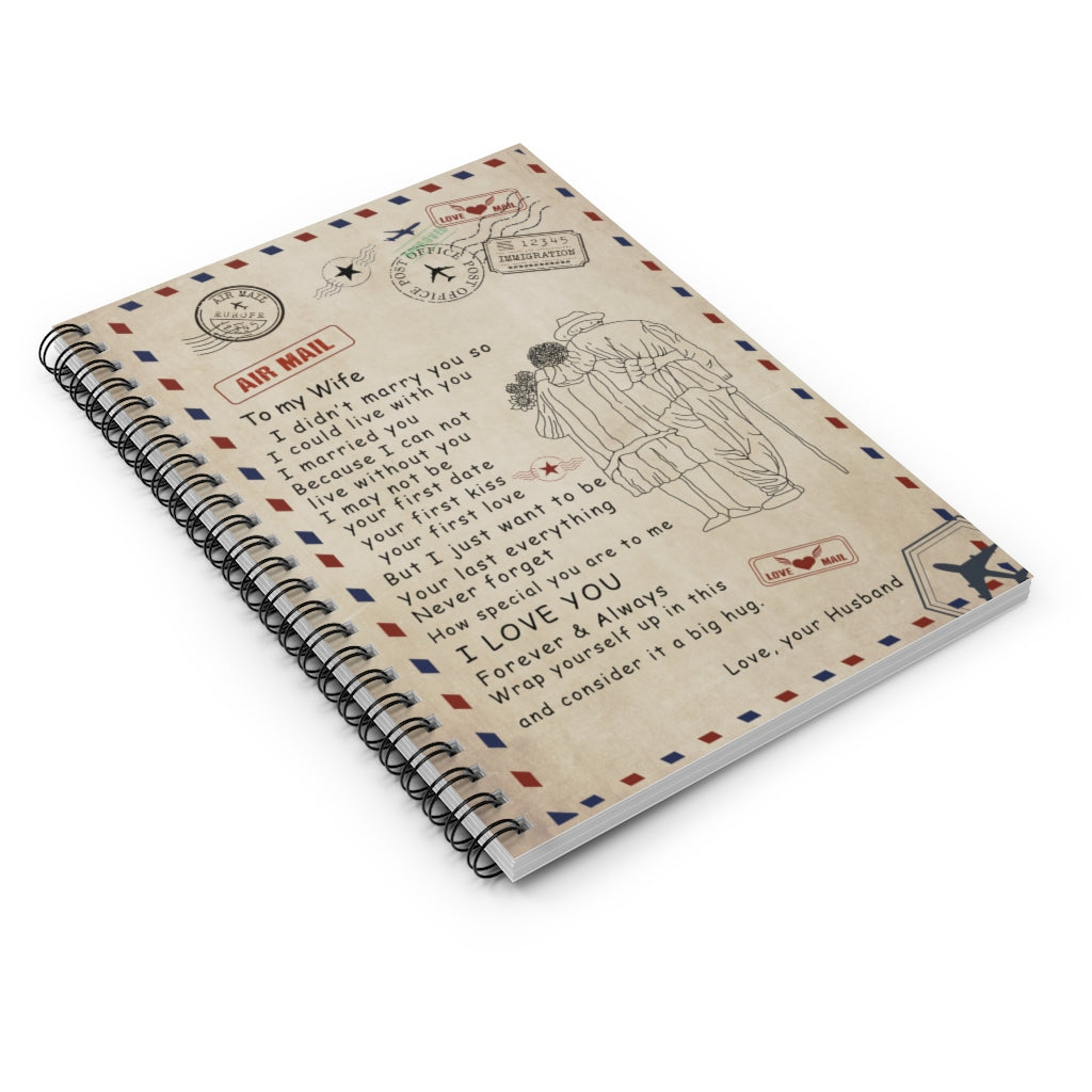 Spiral Notebook to My Wife - Gift from Husband - I Married You Because I Can Not Live Without You, Birthday Gift