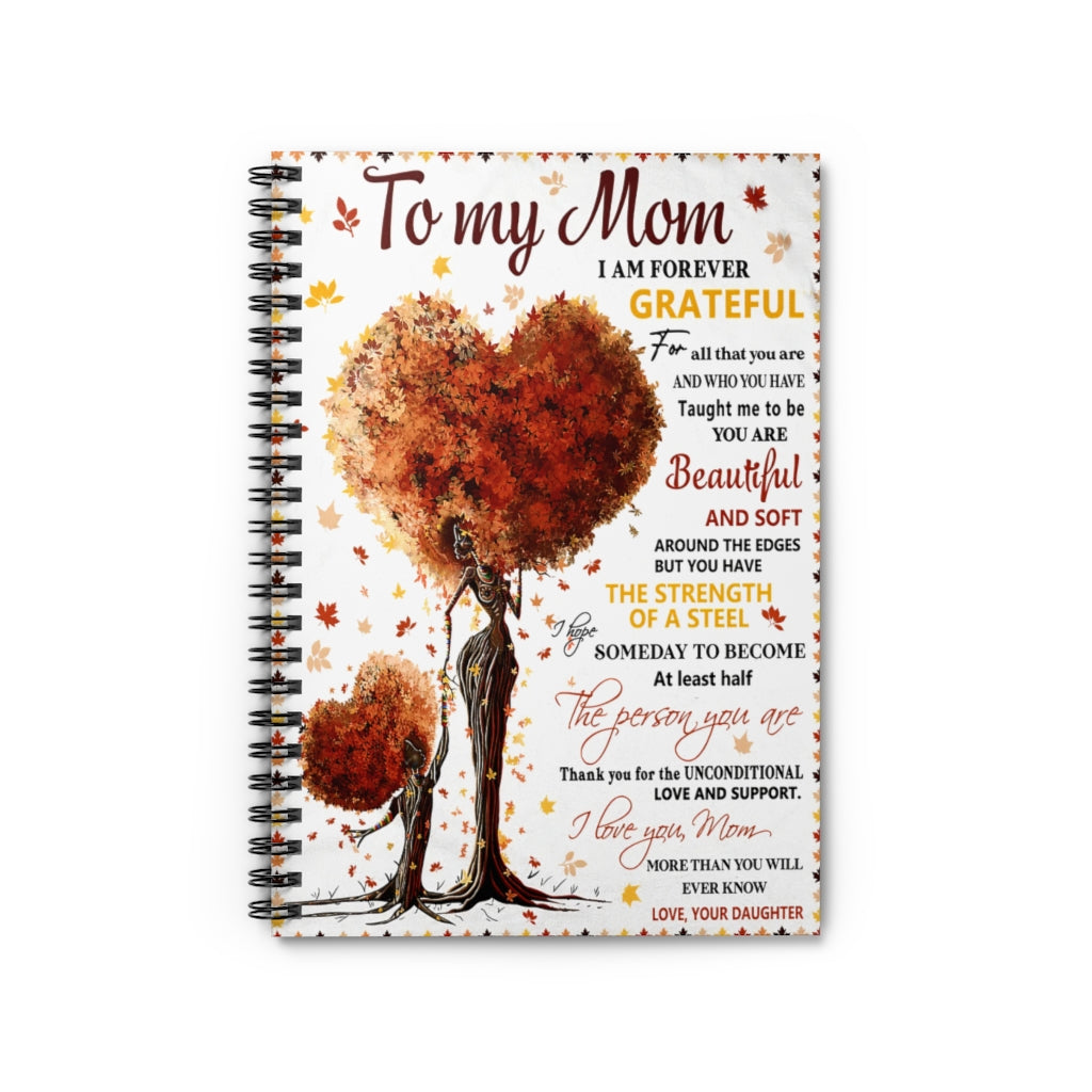 Spiral Notebook TO MY MOM I AM FOREVER GRATEFUL-gigapixel