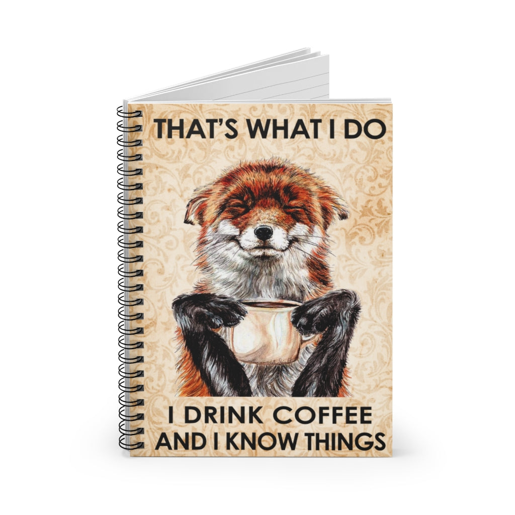 Spiral Notebook to My Grandson That’s What I Do I Drink Coffee and I Know Things Fox and Coffee Best Gifts Ruled Line