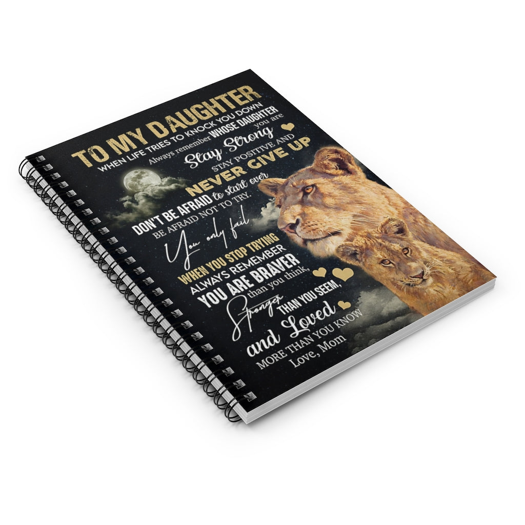 Spiral Notebook TO MY DAUGHTER NEVER GIVE UP LION MOM-gigapixel
