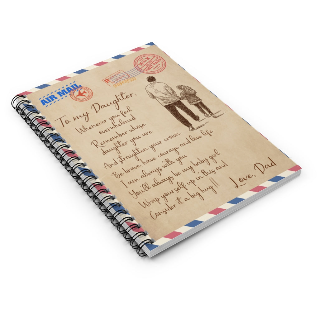 Spiral Notebook Meaningful Gifts from Dad to My Daughter Whenever You Feel Overwhelmed Mail On Christmas, Birthday, Holiday Ruled Line