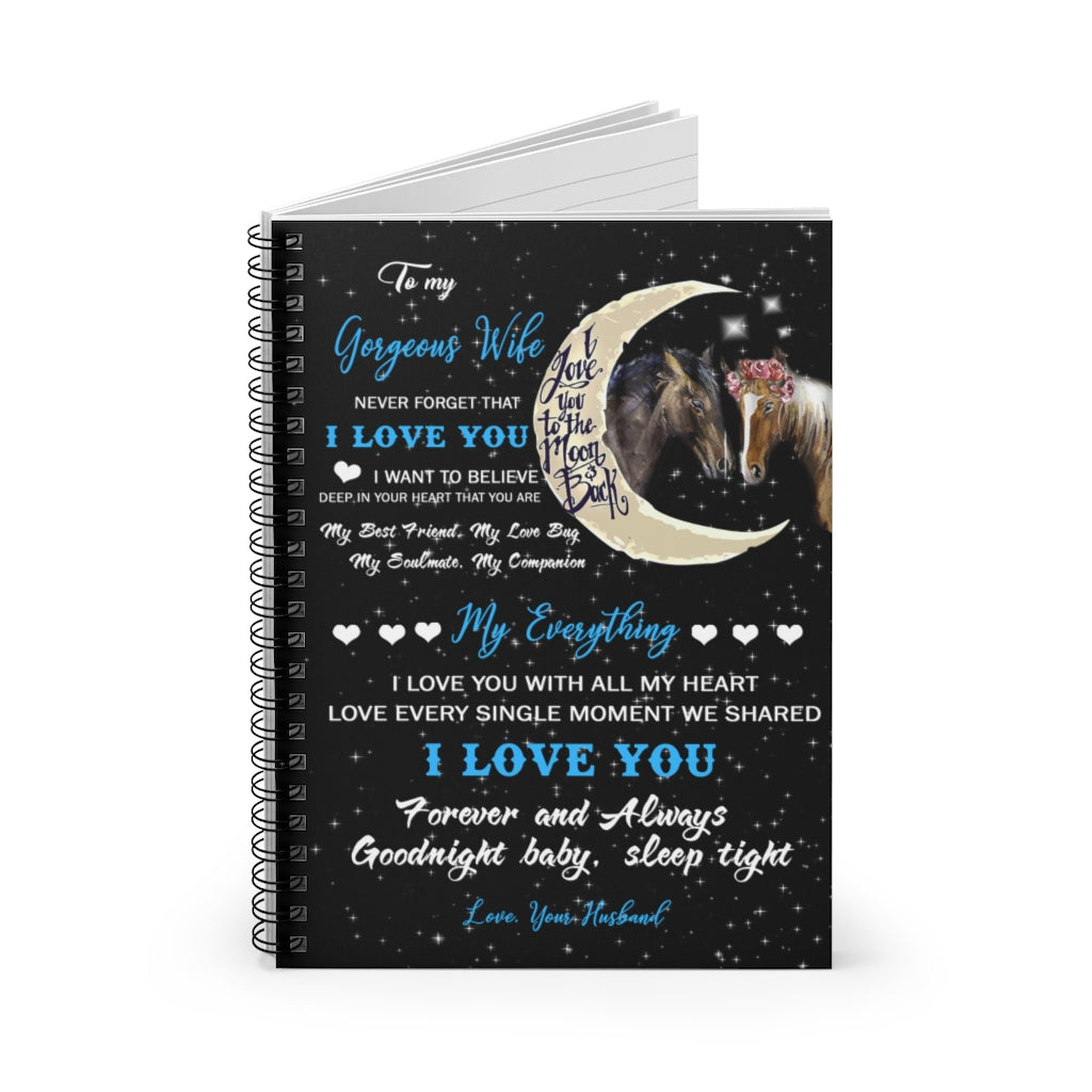 Spiral Notebook Horse To My Gorgeous Wife - I Love You Cozy Home, Gift for Birthday Sick Friend Compassion Sympathy Anniversary Ruled Line