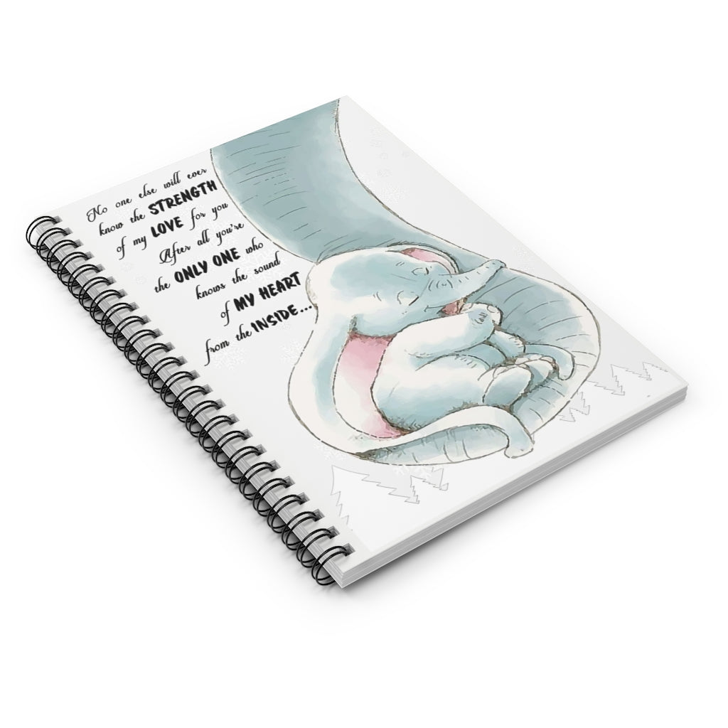 Spiral Notebook No One Else Will Ever Know The Strength Of My Love For You Awesome Happy Birthday Gift Meaningful Quote Positive Notebook Family Friend Gift Unisex