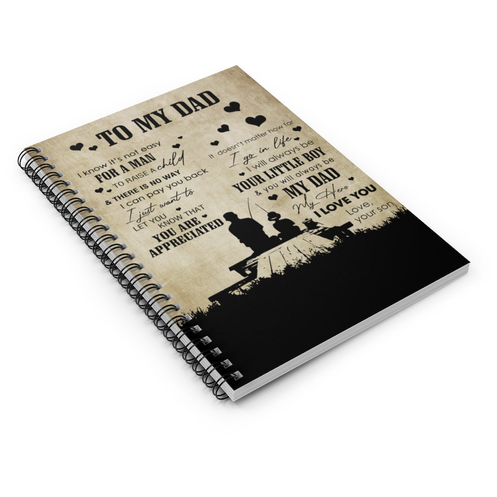 Spiral Notebook Meaningful Quote Notebook To My Daughter Fishing To My Dad I Know It’s Not Easy For A Man To Raise A Child Ruled Line