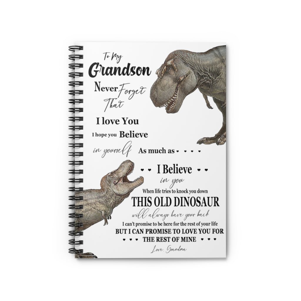 Spiral Notebook - Ruled Line Grandma to Grandson - Never Forget That I Love You, This is Old Dinosaur Stationery Gift Personalized Notebook