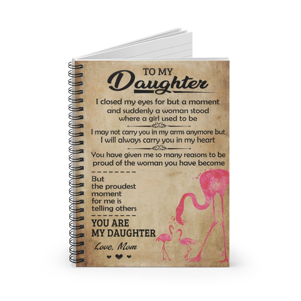 Spiral Notebook To My Daughter I Closed My Eyes Flamingo Mom For Office, Students, School Supplies Writing Notebook 118 Pages