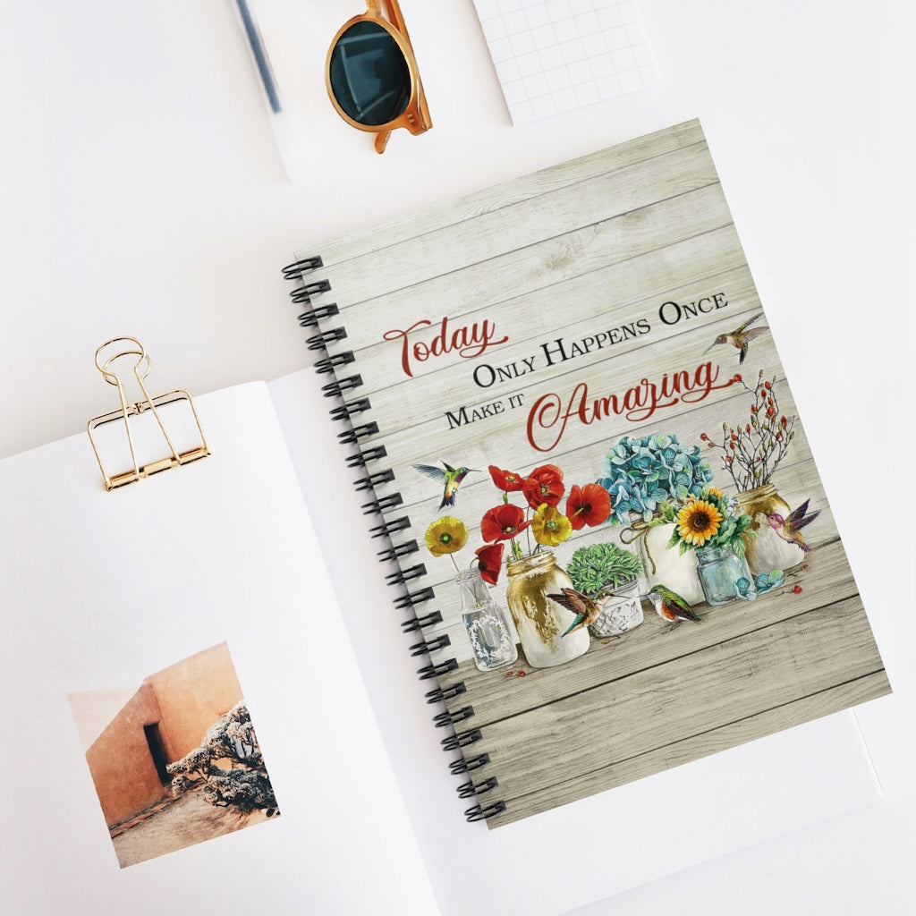 Spiral Notebook Unique Floral Hummingbird Today Gift for Mother Father Xmas - Floral Hummingbird Today Only Happens Once Make It Amazing