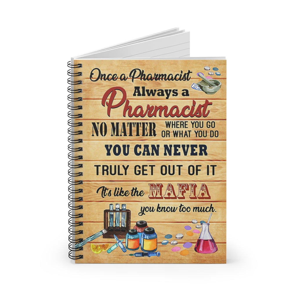 Spiral Notebook ONCE A PHARMACIST ALWAYS A PHARMACIST - PRINT POSTER WALL ART HOME DECOR-gigapixel
