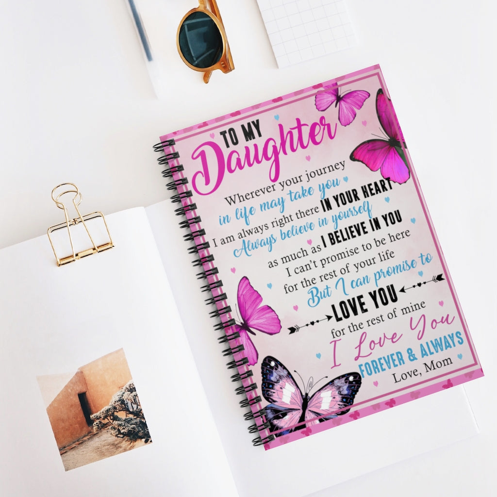 Spiral Notebook Premium From Mom to My Daughter Wherever Your Journey in Life May Take You Butterfly Gift Family Awesome On Birthday, Ruled Line