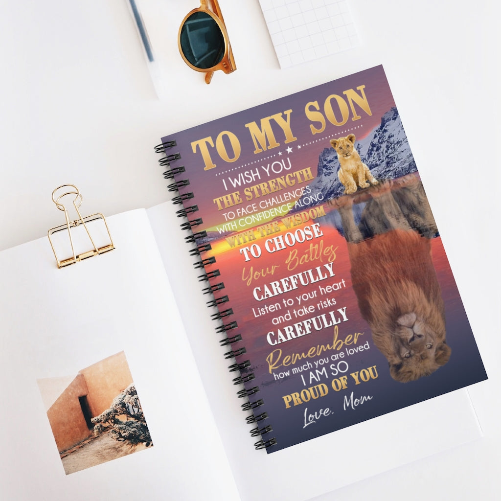 Spiral Notebook Meaningful Quote from Mom to My Son I Wish You The Strength Lion Gift Family Unisex Awesome On Birthday Ruled Line