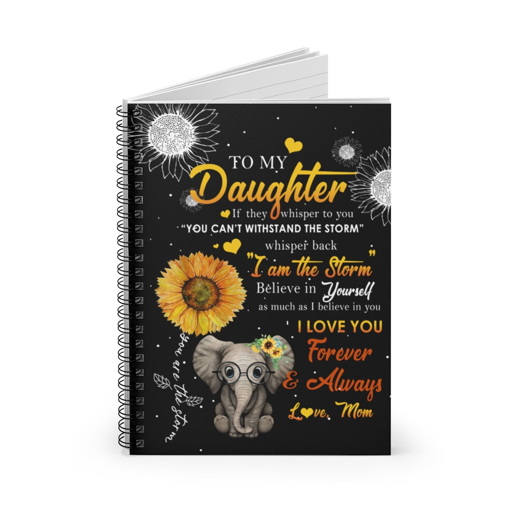 Spiral Notebook Elephants Sunflower - Bookmark for Girls Mom to Daughter I am The Storm I Love You Forever and Always Ruled Line