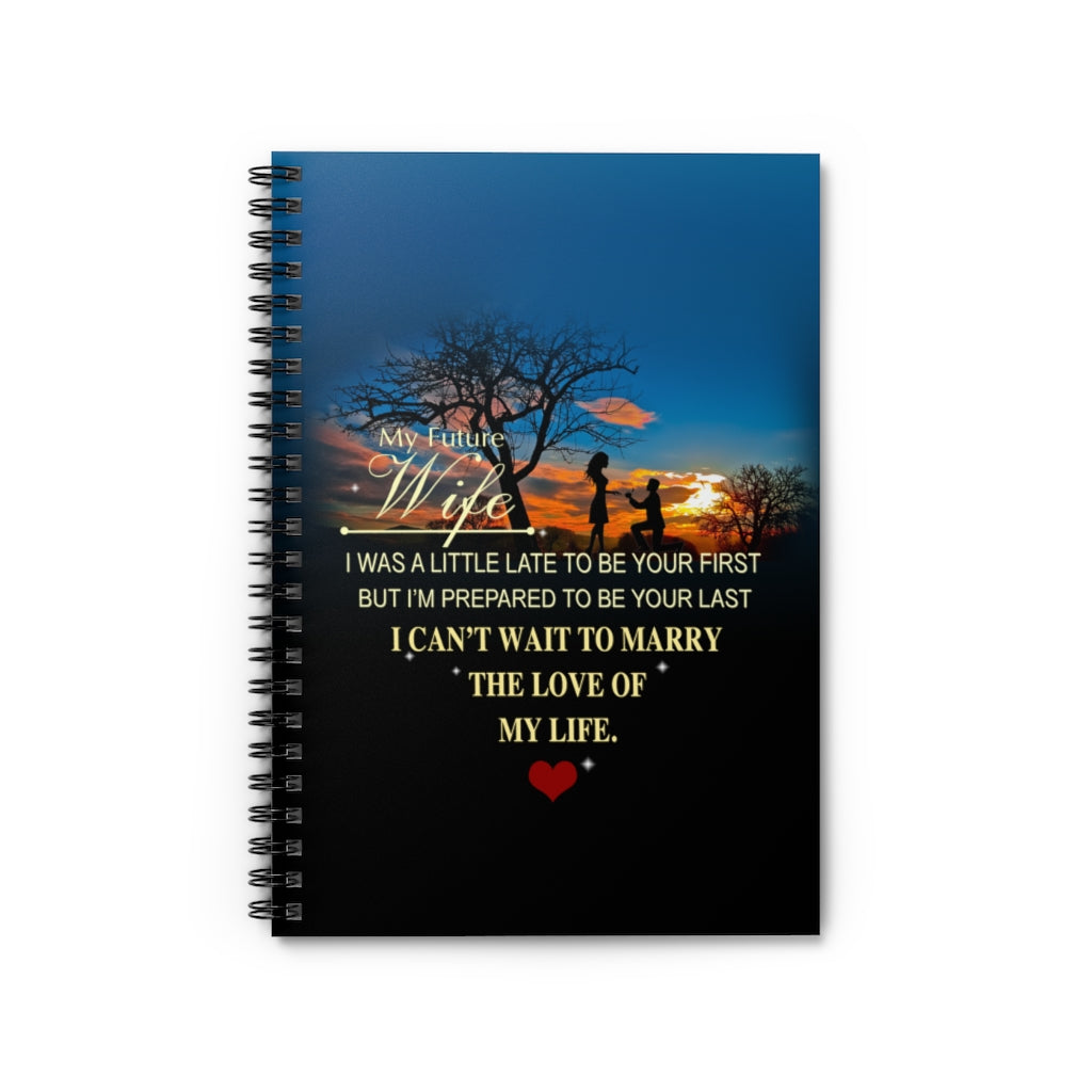 Spiral Notebook - Ruled Line Romantic To My Gorgeous Wife - My Future Wife - Love Of My Life , Wedding Gifts Her Meaningful Quote Inspirational Ideas