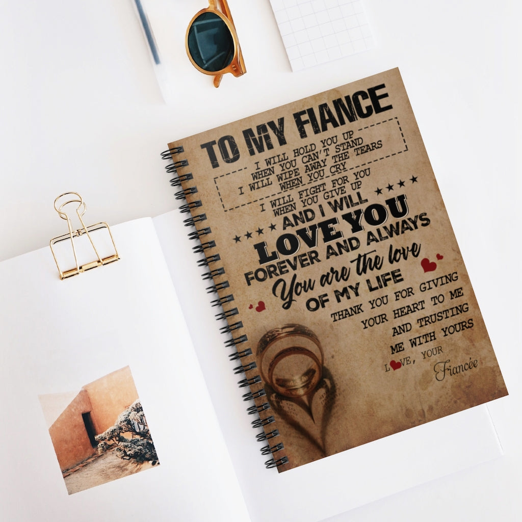 Spiral Notebook - Ruled Line Meaningful Quote to My Fiancé Romantic Gifts for Husband Posters Family Friend Gift Unisex, Awesome Birthday