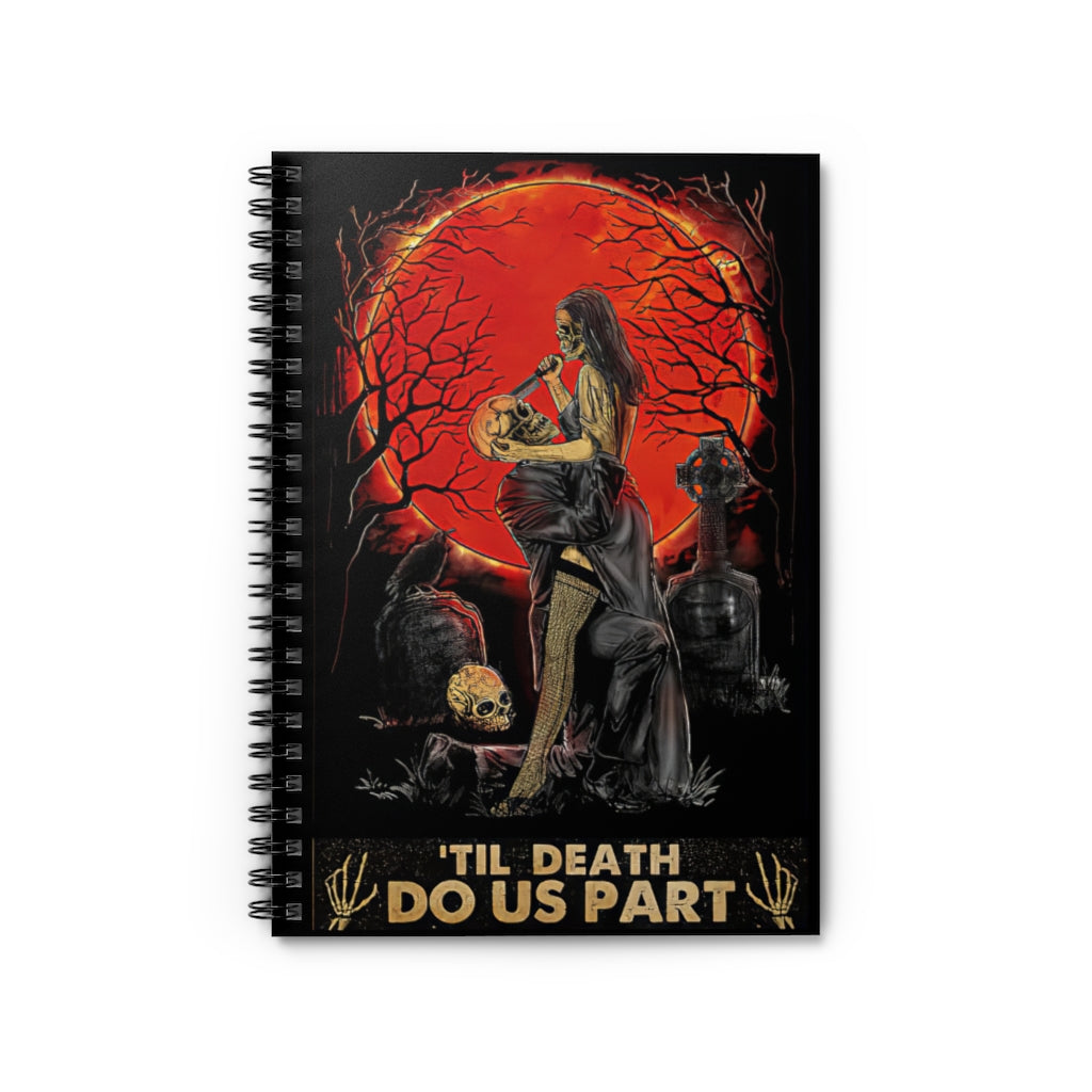 Til Death Do Us Part – Couple Skeleton- Spiral Notebook Smart Notebook Inspirational to My Positive Notebook Family Friend Gift Unisex