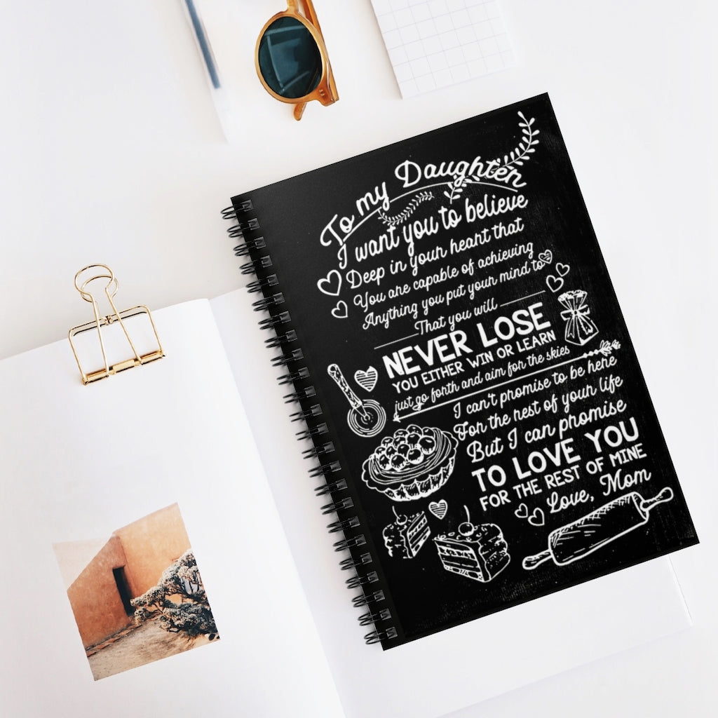 Spiral Notebook My Daughter I Want You To Believe Deep In Your Heart Family Friend Gift Unisex Awesome Happy Birthday Gift 118 Pages Lined Notebook