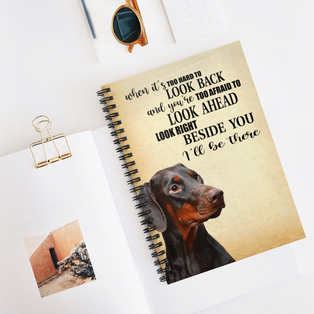 Spiral Notebook - Ruled Line when it's too hard to look back and you're too afraid to look ahead look right beside you I'll be there Stationery Gift Personalized Notebook