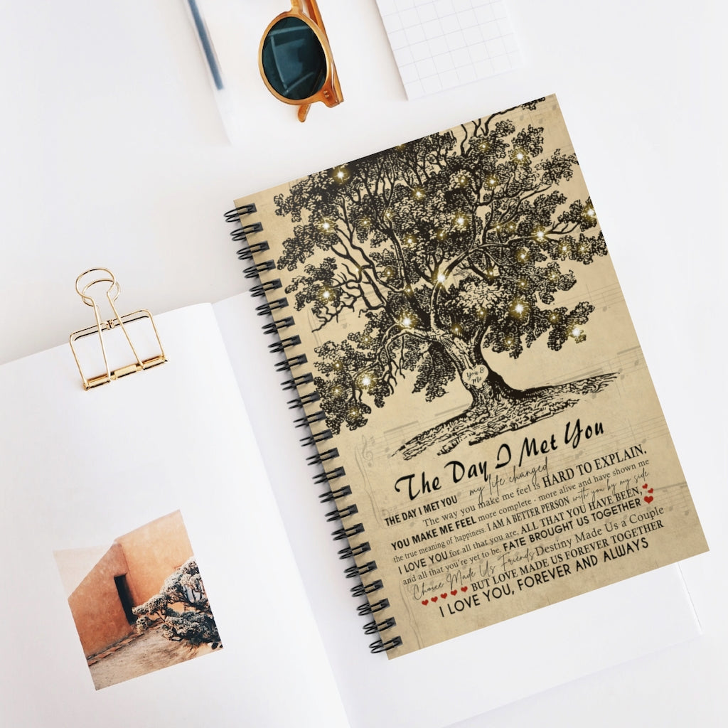 Spiral Notebook - Ruled Line Personalized The Tree The Day I Met You Family Friend Gift Inspirational to My Family Friend Gift Unisex