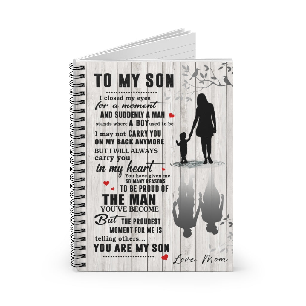 Spiral Notebook to My Son I Closed My Eyes for A Moment and Suddenly A Man Stands– Son Birthday Gift Gift Family Unisex Awesome On Birthday Ruled Line